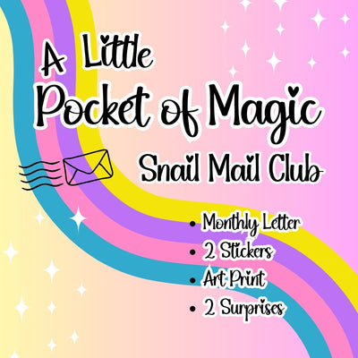 A Little Pocket of Magic - Snail Mail Monthly Subscription